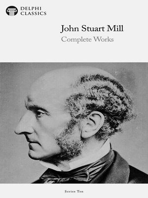 cover image of Delphi Complete Works of John Stuart Mill (Illustrated)